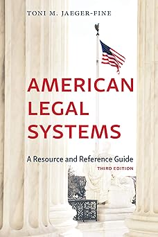 american legal systems a resource and reference guide 1st edition toni jaeger fine 1531017959, 978-1531017958