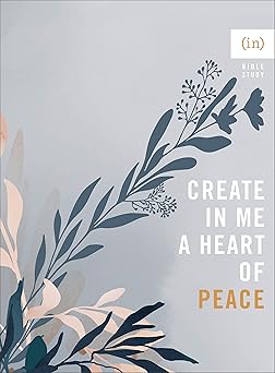 create in me a heart of peace bible study guide for women including discussion questions a perfect for small