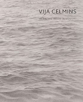 vija celmins to fix the image in memory 1st edition gary garrels ,ian alteveer ,briony fer ,russell ferguson