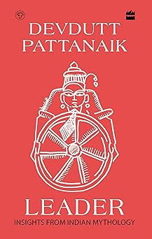 leader 50 insights from mythology 1st edition devdutt pattanaik 9352644956, 978-9352644957