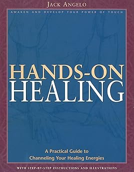 hands on healing a practical guide to channeling your healing energies 1st edition jack angelo 0892817348,