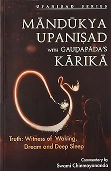 mandukya upanisad with gaudapadas karikaka truth witness of waking dream and deep sleep 1st edition swami