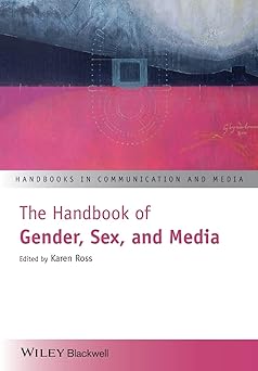 the handbook of gender sex and media 1st edition karen ross 1118721489, 978-1118721483