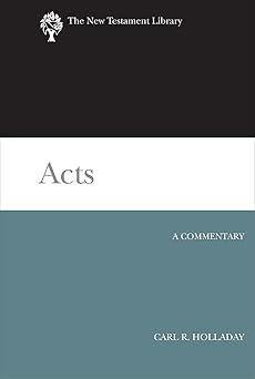 acts a commentary 1st edition carl r holladay 0664262813, 978-0664262815