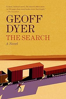the search a novel 1st edition geoff dyer 1555976786, 978-1555976781
