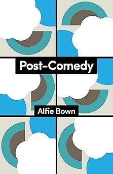 post comedy 1st edition alfie bown 1509563393, 978-1509563395