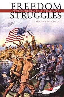 freedom struggles african americans and world war i 1st edition adriane lentz smith 0674062051, 978-0674062054