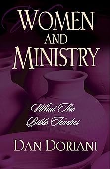 women and ministry what the bible teaches 1st edition dan doriani 158134385x, 978-1581343854