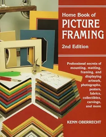 home book of picture framing 1st edition kenn oberrecht 0811727939, 978-0811727938