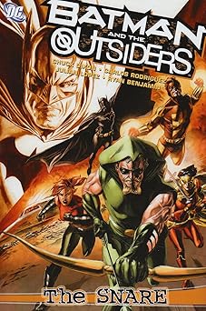 batman and the outsiders the snare 1st edition chuck dixon ,julian lopez ,carlos rodriquez 1401221998,