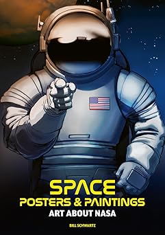 space posters and paintings art about nasa 1st edition bill schwartz 1788842782, 978-1788842785