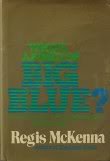 whos afraid of big blue how companies are challenging ibm and winning 1st edition regis mckenna 0201155745,