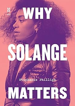 why solange matters 1st edition stephanie phillips 1477320083, 978-1477320082