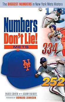 numbers dont lie mets the biggest numbers in mets history 1st edition russ cohen ,adam raider ,howard johnson