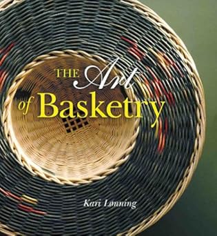 the art of basketry 1st edition kari lonning 0806920416, 978-0806920412