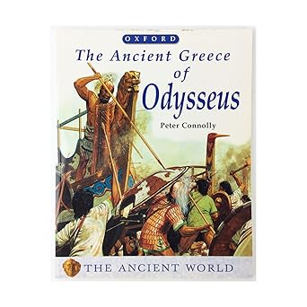 the ancient greece of odysseus 1st edition peter connolly 0199105324, 978-0199105328