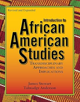 introduction to african american studies 1st edition james stewart ,talmadge anderson 1580730396,