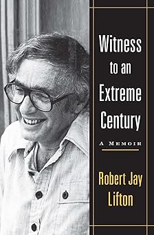 witness to an extreme century a memoir 1st edition robert jay jay lifton 1416590781, 978-1416590781