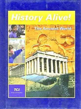 history alive the ancient world 1st edition wendy frey 1583713514, 978-1583713518