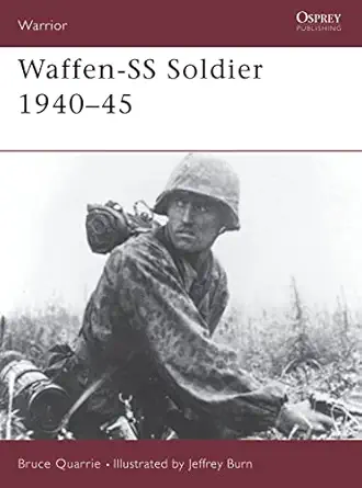 waffen ss soldier 1940 1945 1st edition bruce quarrie ,jeffrey burn 1855322889, 978-1855322882