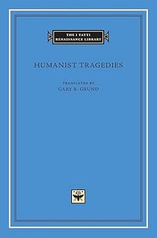 humanist tragedies 1st edition gary r grund 0674057252, 978-0674057258