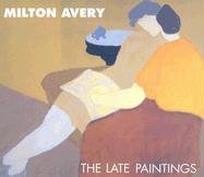 milton avery the late paintings 1st edition robert carleton hobbs ,milton avery ,american federation of arts
