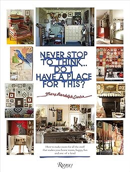 never stop to think do i have a place for this 1st edition mary randolph carter ,carter berg 0847842355,