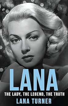 lana the lady the legend the truth 1st edition lana turner ,alicia malone 1914150791, 978-1914150791