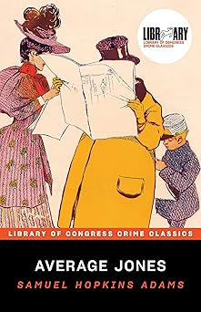 average jones 1st edition samuel hopkins adams 1464215936, 978-1464215933