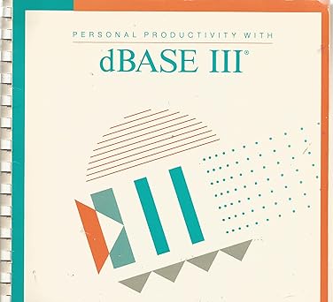 personal productivity with dbase iii 1st edition kenneth d gorham 0697055515, 978-0697055514