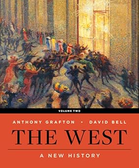 the west a new history 1st edition david a bell ,anthony grafton 0393640868, 978-0393640861