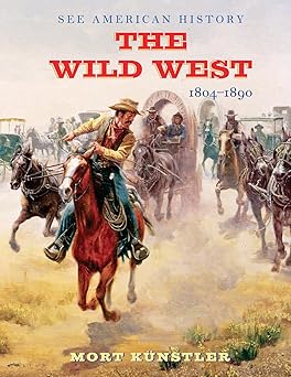 the wild west 1804 1890 1st edition mort ka 1/4nstler ,james i robertson jr 0789212609, 978-0789212603