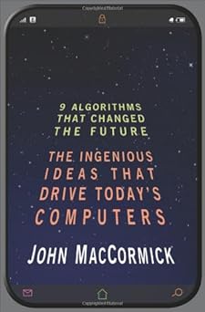 nine algorithms that changed the future the ingenious ideas that drive todays computers 1st edition john