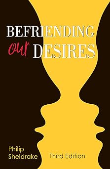 befriending our desires 1st edition philip sheldrake 0814647170, 978-0814647172
