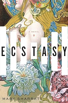 ecstasy 1st edition mary sharratt 1328614204, 978-1328614209
