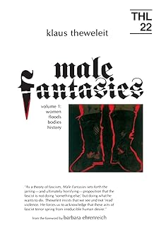 male fantasies vol 1 women floods bodies history 1st edition klaus theweleit ,chris turner ,stephen conway