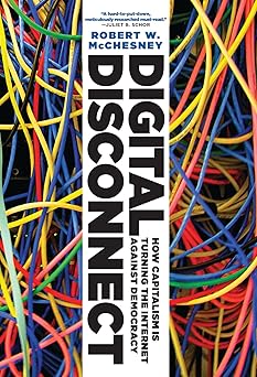 digital disconnect 1st edition robert w mcchesney 1620970317, 978-1620970317
