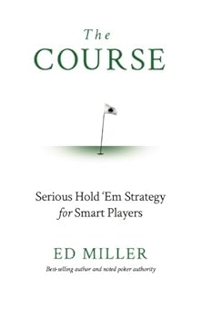 the course serious hold em strategy for smart players 1st edition ed miller 1511768320, 978-1511768320