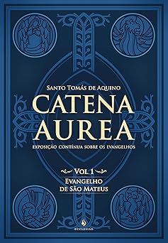 catena aurea evangelho de sa o mateus volume 1 1st edition thomas aquinas ,toma s de aquino 8584910913,