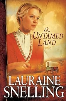 an untamed land 1st edition lauraine snelling 0764201913, 978-0764201912