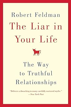 liar in your life the 1st edition robert feldman 0446534927, 978-0446534925
