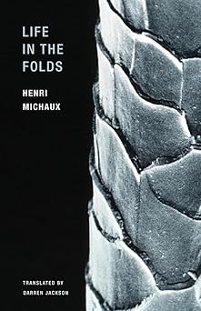 life in the folds 1st edition henri michaux ,darren jackson 1939663067, 978-1939663061