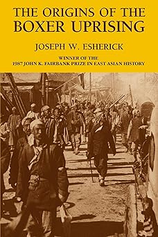 the origins of the boxer uprising 1st edition joseph w w esherick 0520064593, 978-0520064591