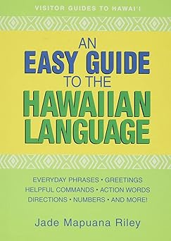 an easy guide to the hawaiian language 1st edition jade mapuana riley 1566477158, 978-1566477154