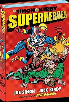 simon and kirby superheroes 1st edition joe simon ,jack kirby ,neil gaiman ,jim simon 1848563655,