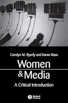 women and media a critical introduction 1st edition carolyn m byerly ,karen ross 1405116072, 978-1405116077
