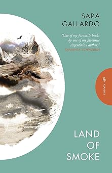 land of smoke 1st edition sara gallardo ,jessica sequeira 180533090x, 978-1805330905