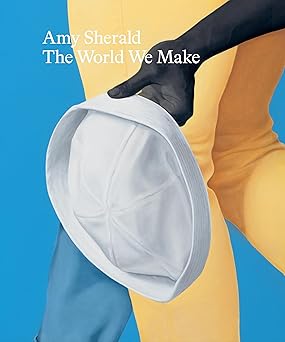 amy sherald the world we make 1st edition ta nehisi coates ,amy sherald ,kevin quashie ,jenni sorkin