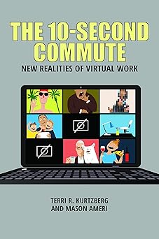 the 10 second commute new realities of virtual work 1st edition terri r kurtzberg ,mason ameri 1440878803,