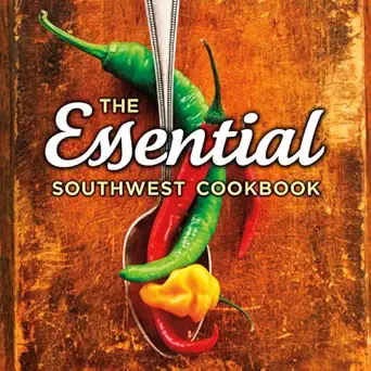 the essential southwest cookbook 1st edition susan lowell ,marilyn noble ,caroline cook 1933855908,